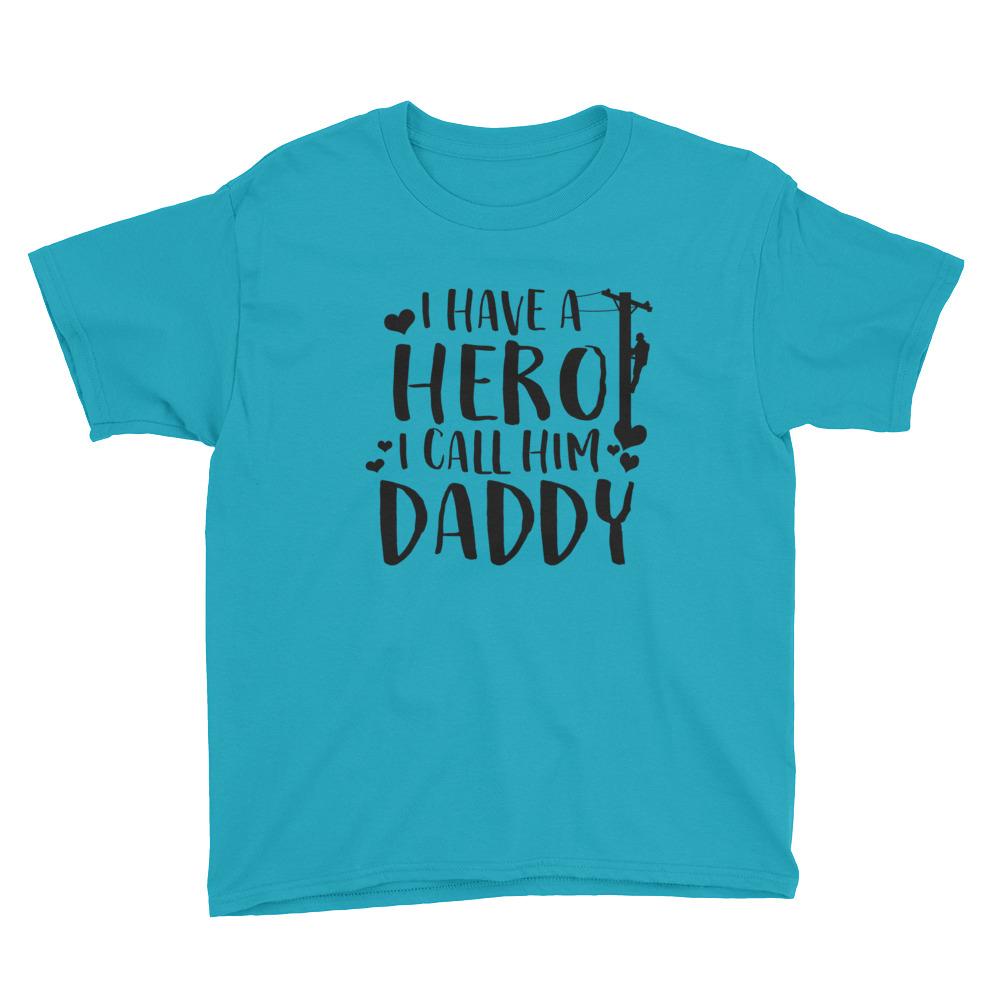 I Have a Hero, I Call Him Daddy Youth Short Sleeve T-Shirt