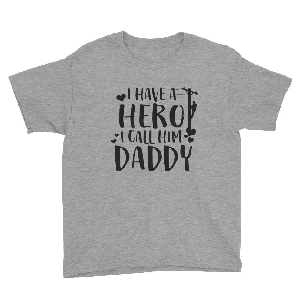 I Have a Hero, I Call Him Daddy Youth Short Sleeve T-Shirt