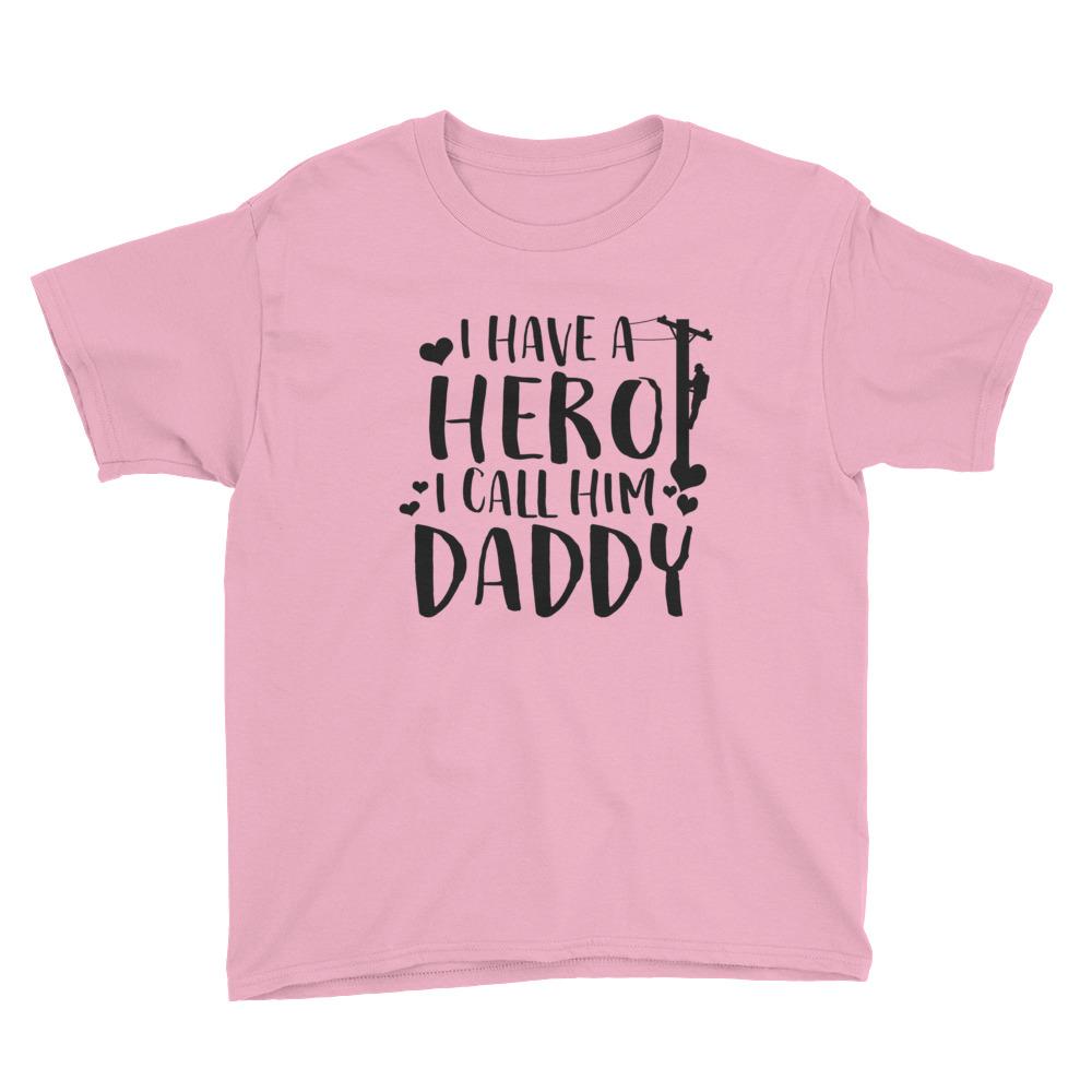 I Have a Hero, I Call Him Daddy Youth Short Sleeve T-Shirt