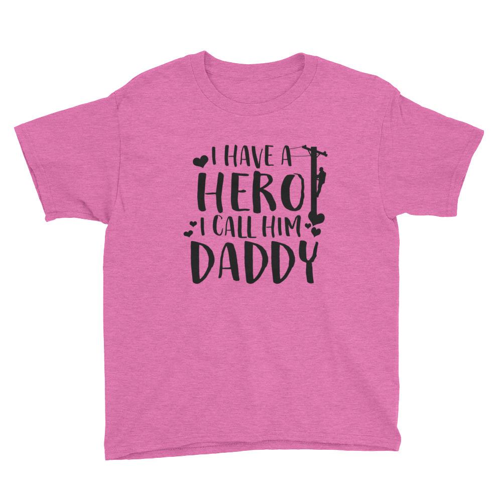 I Have a Hero, I Call Him Daddy Youth Short Sleeve T-Shirt